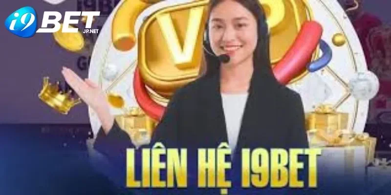 Quyền lợi khi liên lạc liên hệ i9bet